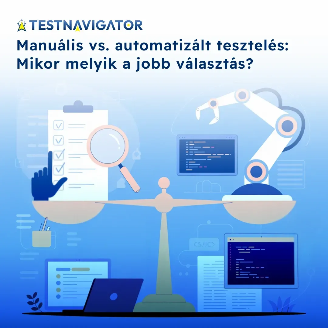 Manuális vs. automatizált tesztelés_ Mikor melyik a jobb választás_.webp