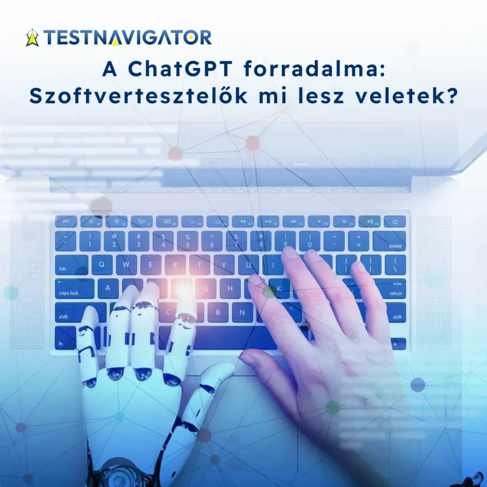 A ChatGPT forradalma: Szoftvertesztelők mi lesz veletek?