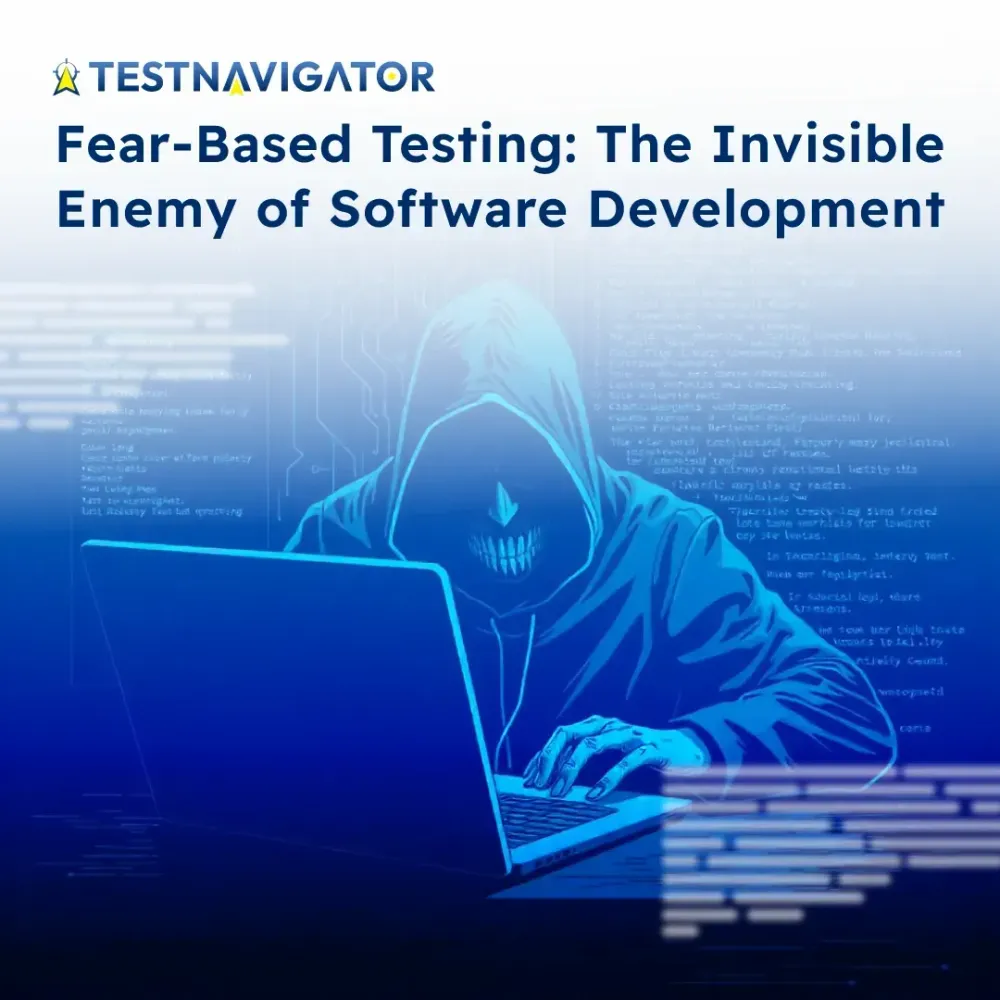 Invisible enemy: fear-driven testing