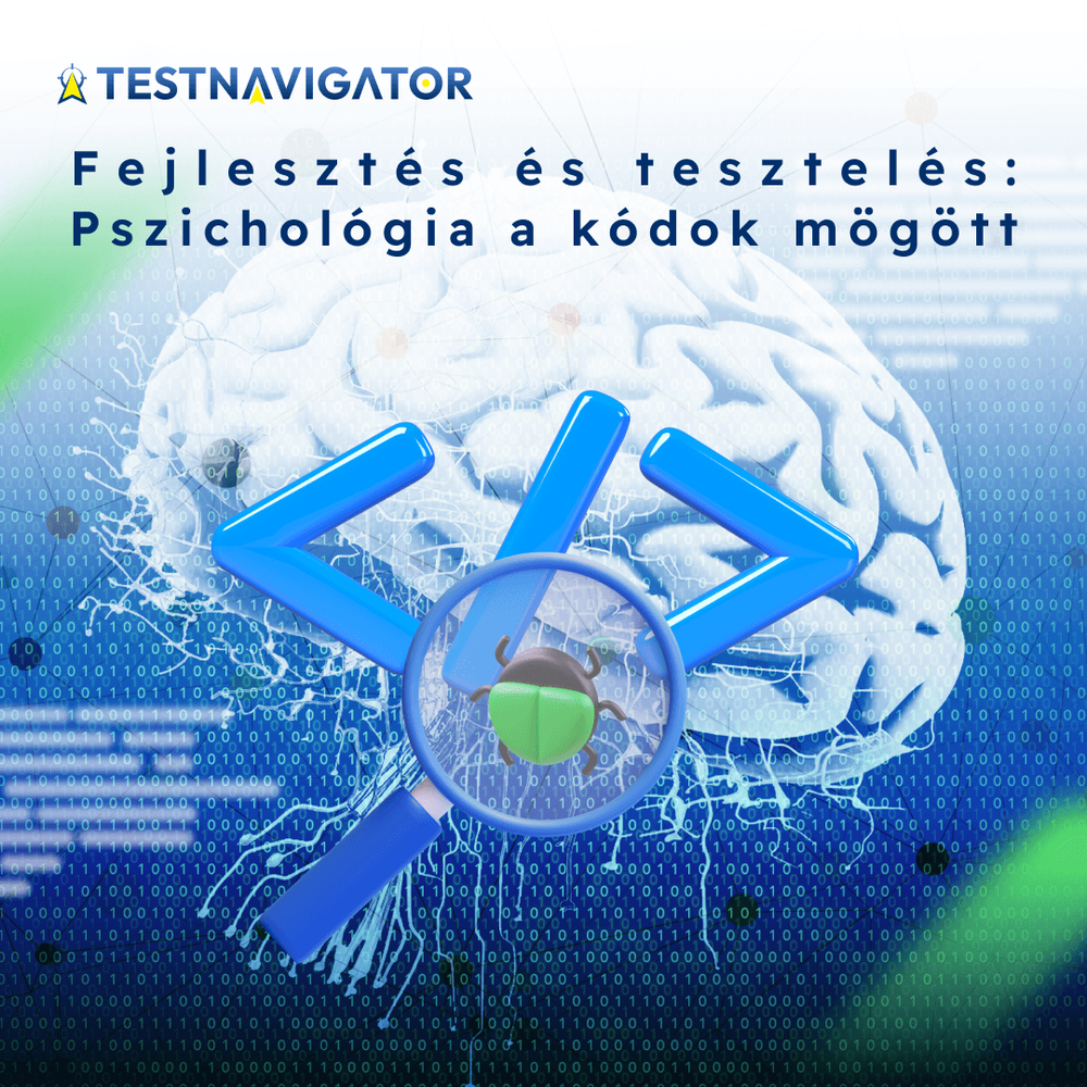 Fejlesztés és tesztelés: Pszichológia a kódok mögött