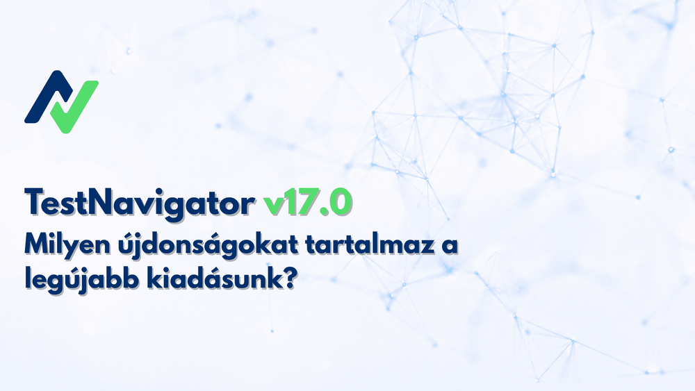 Megérkezett a TestNavigator 17.0 release