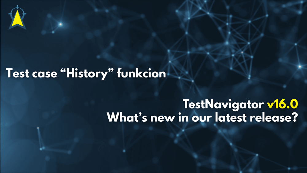 TestNavigator 16.0 Release News – Tesztfuttatási “History” funkció