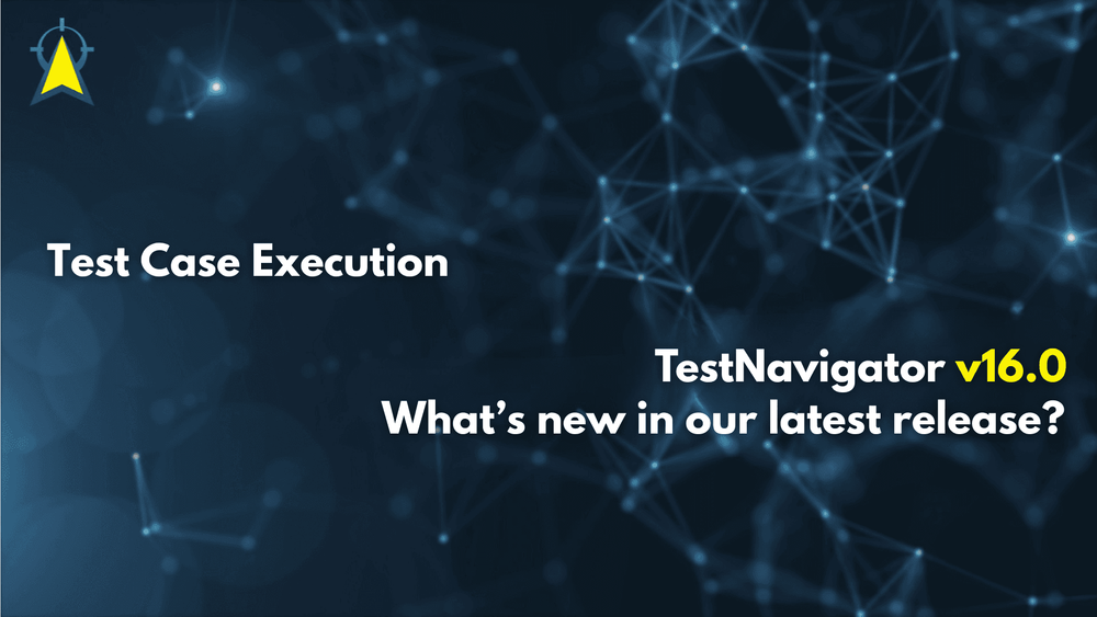 TestNavigator 16.0 Release News – Tesztlépésenkénti teszteset futtatás