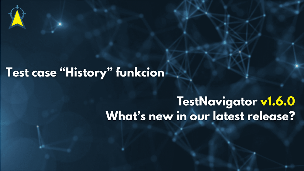 TestNavigator 1.6.0 Release News – Test Execution “History” Feature