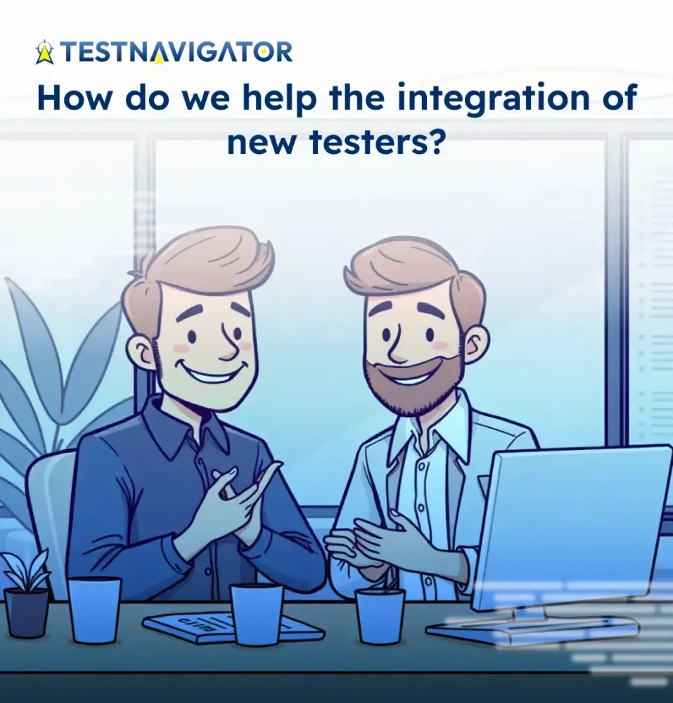 How do we help the integration of new testers?