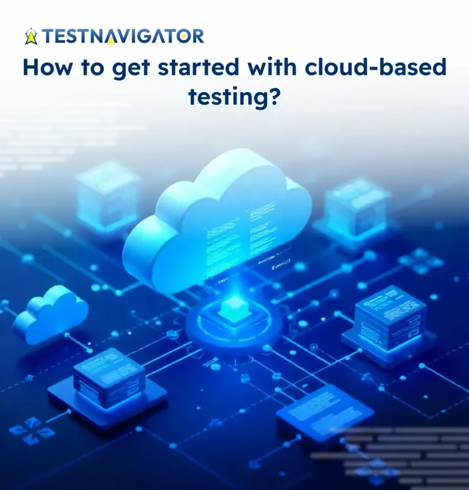 How to start cloud-based testing
