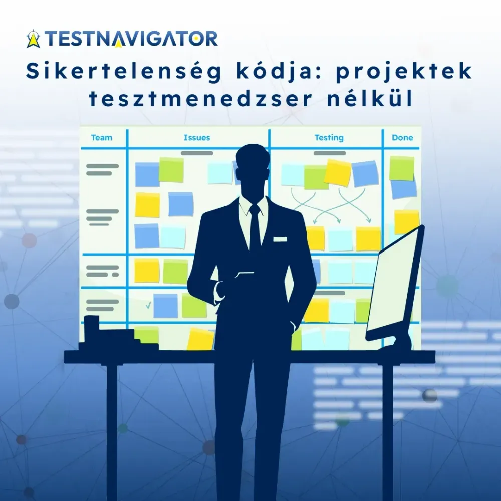 Sikertelenség kódja: projektek tesztmenedzser nélkül