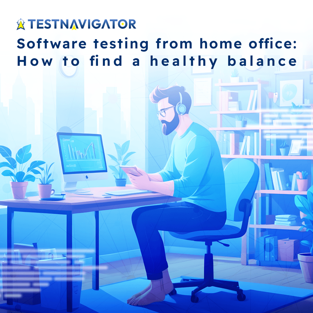 Working from home: Work as a software tester from home