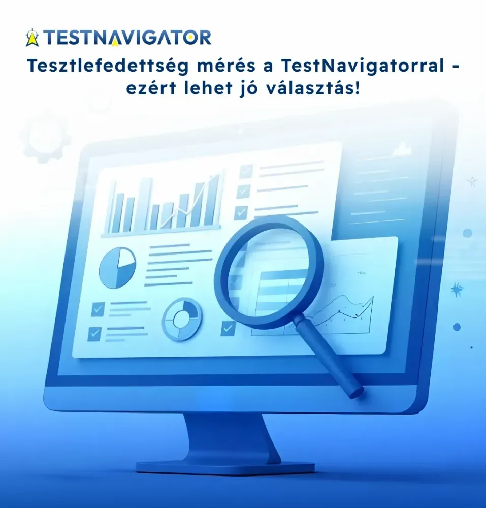 Tesztlefedettség mérés a TestNavigatorral - ezért lehet jó választás